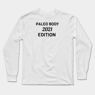 Paleo Body 2021 Edition Long Sleeve T-Shirt